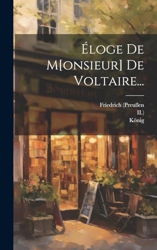 Éloge De M[onsieur] De Voltaire...