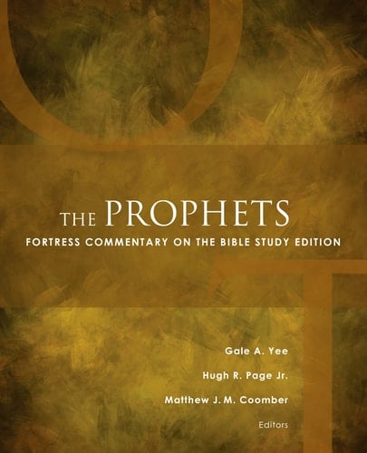 The Prophets Fortress Commentary on the Bible Study Edition