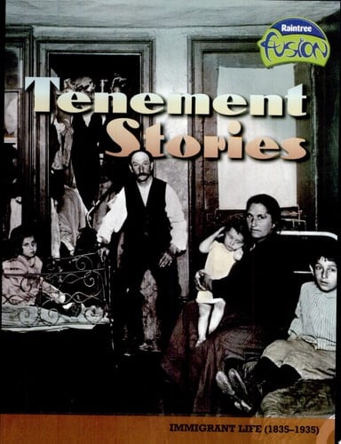 Tenement Stories Immigrant Life (1835-1935)