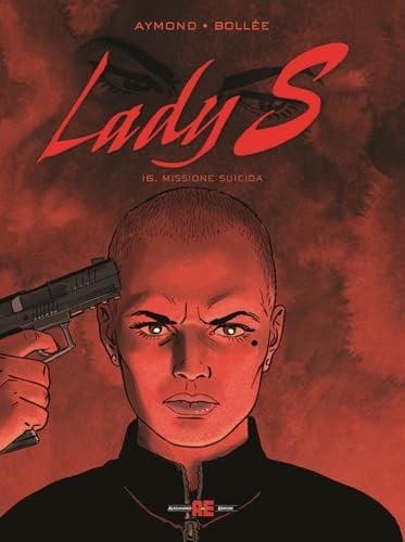 Lady S. Missione Suicida (vol. 16)