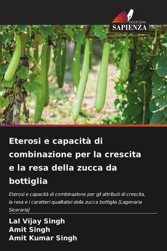 Eterosi e capacità di combinazione per la crescita e la resa della zucca da bottiglia (Italian Edition)