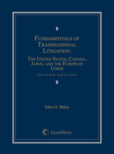 Fundamentals of Transnational Litigation The United States, Canada, Japan, and the European Union