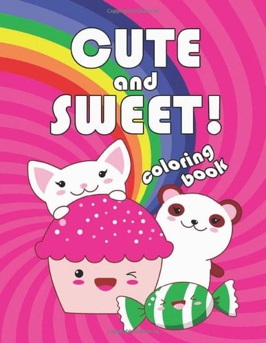 Cute and Sweet!: Kawaii-Style Coloring Book for Kids with Sweet Treats & Animals