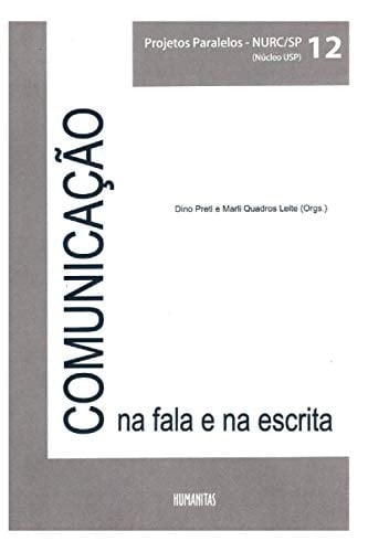 COMUNICAÇÃO NA FALA E NA ESCRITA: PROJETOS PARALELOS – NURC/SP (Núcleo USP) Volume 12 (Portuguese Edition)