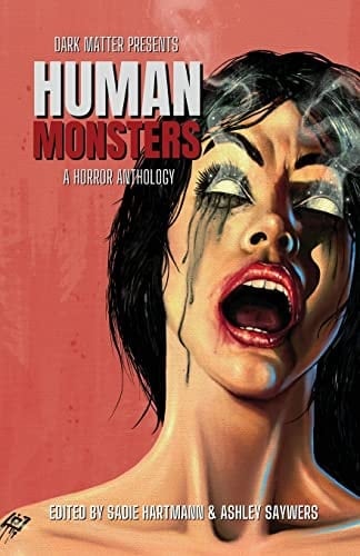 Human Monsters A Horror Anthology