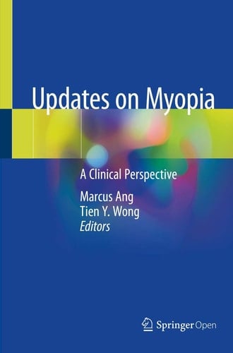 Updates on Myopia A Clinical Perspective