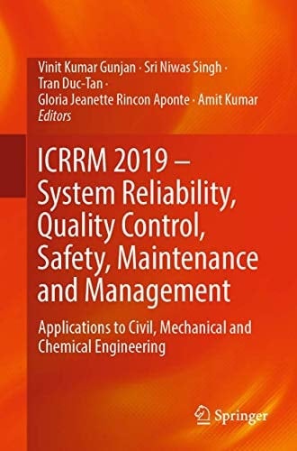 ICRRM 2019 – System Reliability, Quality Control, Safety, Maintenance and Management Applications to Civil, Mechanical and Chemical Engineering