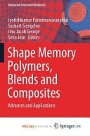 Shape Memory Polymers, Blends and Composites Advances and Applications