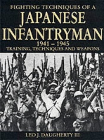 Fighting Techniques of a Japanese Infantryman 1941-1945