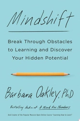 Mindshift Break Through Obstacles to Learning and Discover Your Hidden Potential