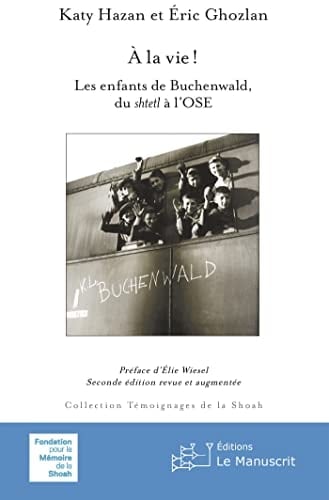 À la vie ! les enfants de Buchenwald, du shtetl à l'OSE.
