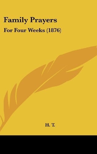 Family Prayers For Four Weeks (1876)
