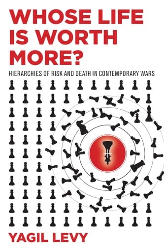 Whose Life is Worth More? Hierarchies of Risk and Death in Contemporary Wars