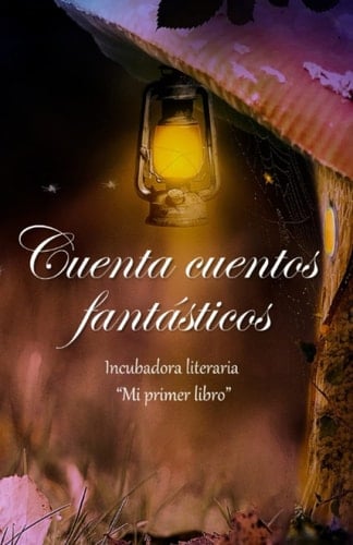 Cuenta cuentos fantásticos (Spanish Edition)