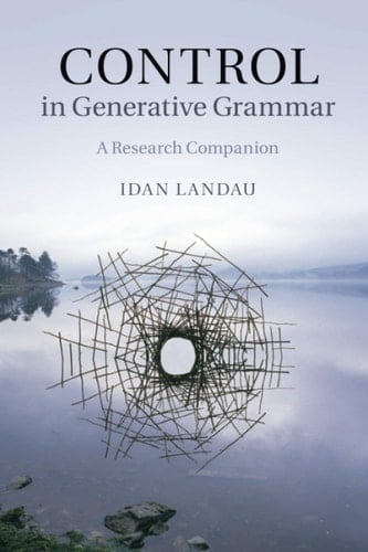 Control in Generative Grammar A Research Companion