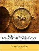 Lateinische Und Romanische Comparation (German Edition)
