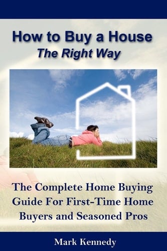 How to Buy a House the Right Way The Complete Home Buying Guide for First-Time Home