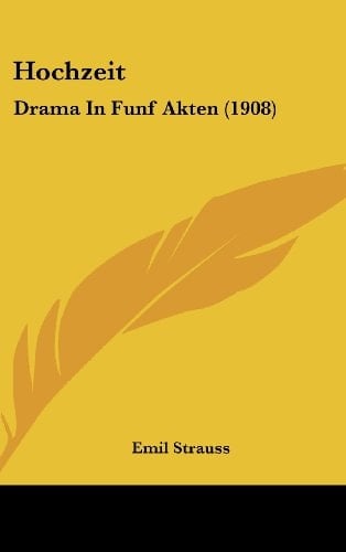Hochzeit Drama in Funf Akten (1908)