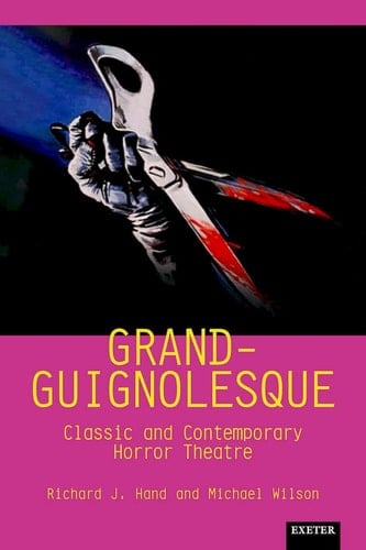 Grand-Guignolesque Classic and Contemporary Horror Theatre