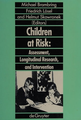 Children at Risk (Prevention and Intervention in Childhood and Adolescence) (PRävention Und Intervention Im Kindes- Und Jugendalter)