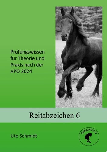 Reitabzeichen 6 Prüfungswissen für Theorie und Praxis nach der APO 2024