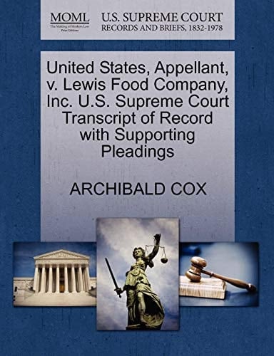 United States, Appellant, v. Lewis Food Company, Inc. U.S. Supreme Court Transcript of Record with Supporting Pleadings