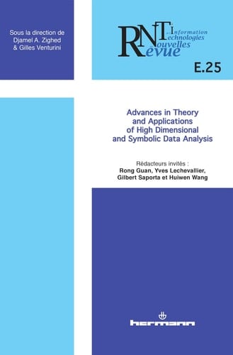 Revue Des Nouvelles Technologies de L'Information, N E-25 Advances in Theory and Applications of High Dimensional and Symbolic Data Analysis