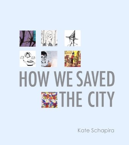 How We Saved the City Poems