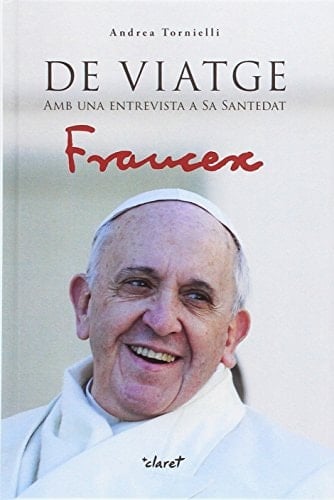 De viatge amb una entrevista a Sa Santedat Francesc