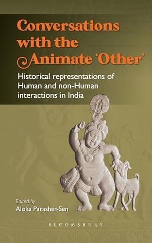 Conversations with the Animate ‘Other’ Historical Representations of Human and Non-Human Interactions in India