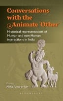 Conversations with the Animate 'other' Historical Representations of Human and Non-human Interactions in India