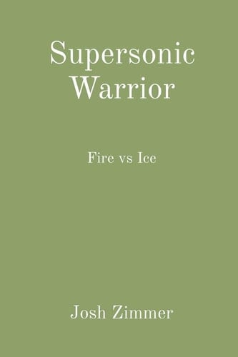 Supersonic Warrior Fire Vs Ice