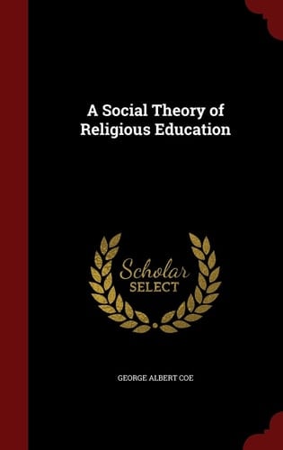 A Social Theory of Religious Education