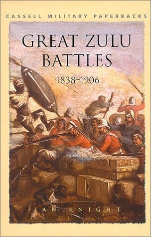 Great Zulu Battles 1838-1906