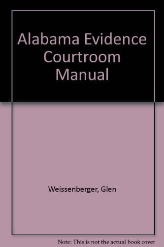 Alabama Evidence Courtroom Manual 1999