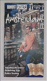 Amsterdam. Extra Reiseführer. Topaktuelle Infos. Nützliche Tips. Extra-Touren.