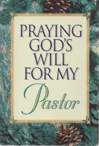 Praying God's Will for My Pastor