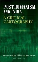 Posthumanism and India A Critical Cartography