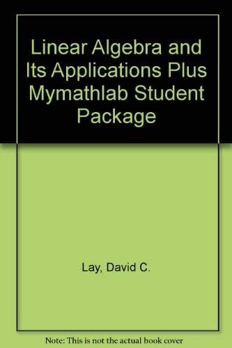 Linear Algebra and Its Applications Plus MyMathLab Student Package