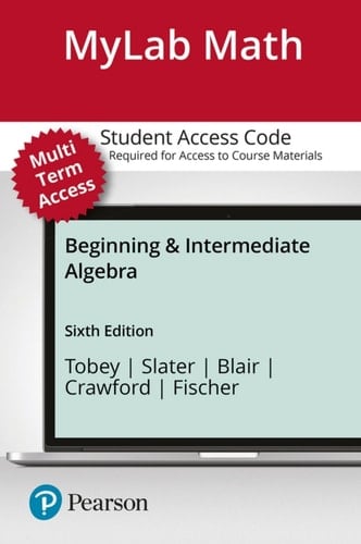 Beginning & Intermediate Algebra -- MyLab Math with Pearson eText Access Code