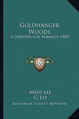 Goldhanger Woods: A Child’s Romance (1887)