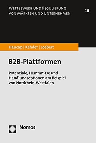 B2B-Plattformen Potenziale, Hemmnisse und Handlungsoptionen am Beispiel von Nordrhein-Westfalen