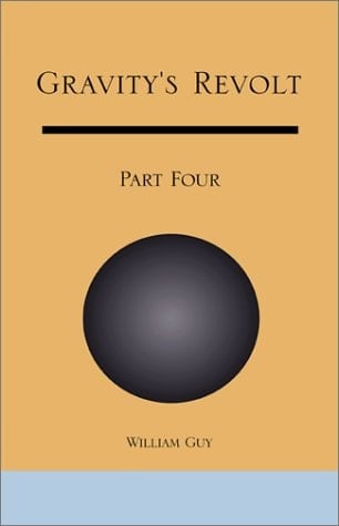 Gravity's Revolt: Part Four