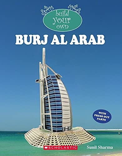 BUILD YOUR OWN BURJ AL ARAB [Paperback] Scholastic
