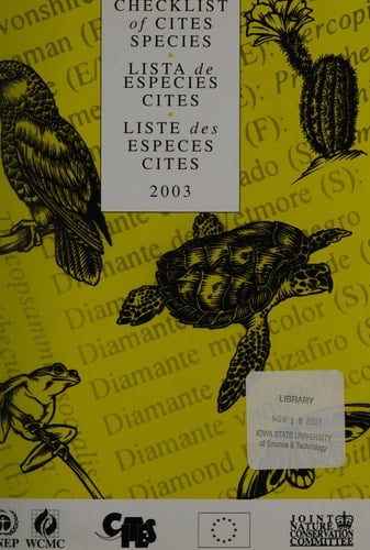 Checklist of CITES Species 2003,a Reference to the Appendices to the Convention on International Trade in Endangered Species of Wild Fauna and Flora 2003