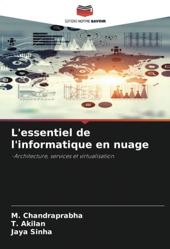 L'essentiel de l'informatique en nuage: -Architecture, services et virtualisation (French Edition)