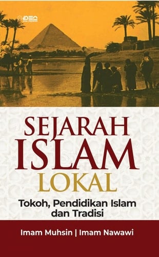 Sejarah Islam Lokal: Tokoh, Pendidikan Islam, dan Tradisi