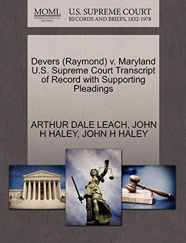Devers (Raymond) v. Maryland U.S. Supreme Court Transcript of Record with Supporting Pleadings