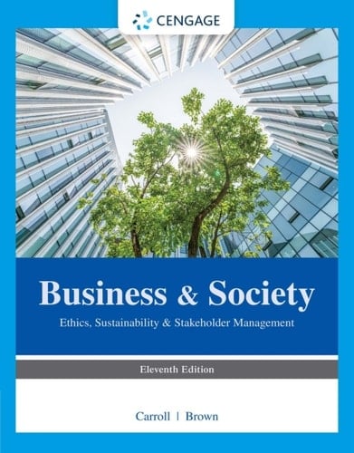 Business & Society: Ethics, Sustainability & Stakeholder Management