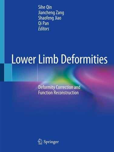 Lower Limb Deformities Deformity Correction and Function Reconstruction
